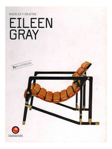 Muebles Y Objetos.  Eileen Gray