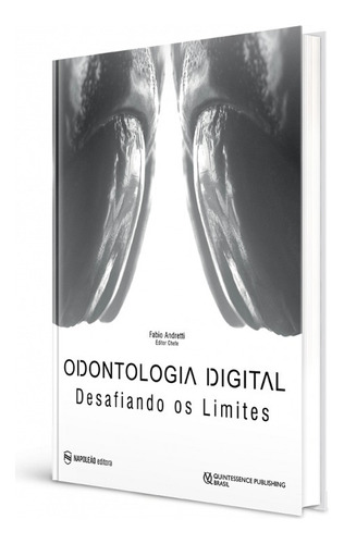 Odontologia Digital - Desafiando Os Limites