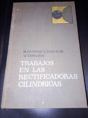 Trabajos En Las Rectificadoras Cilindricas