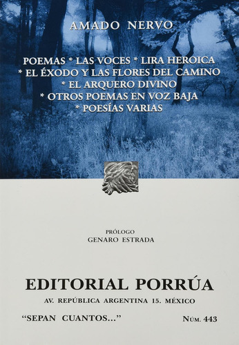 Poemas · Las voces · Lira heroica · El éxodo y las flores del camino: No, de Nervo, Amado., vol. 1. Editorial Porrua, tapa pasta blanda, edición 4 en español, 2017