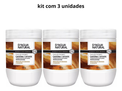 Kit 3 X Creme Massagem Cafeína 7 Ativos 650g Dagua Natural