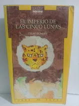Comprar El Imperio De Las Cinco Lunas - Celso Roman De Norma Origina
