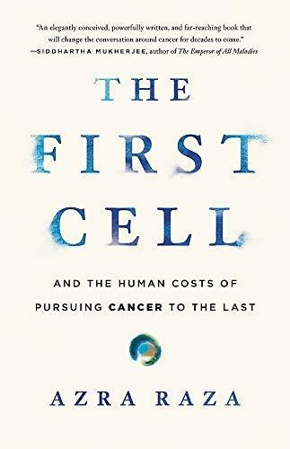 Book : The First Cell And The Human Costs Of Pursuing Cance