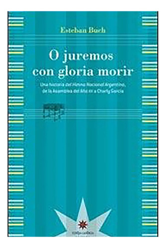 O Juremos Con Gloria A Morir - Buch - Eterna Cadencia - #d