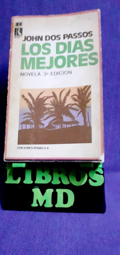 Los Mejores Días - John Dos Passos-
