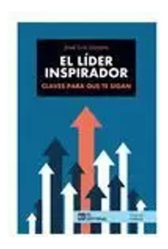 El Líder Inspirador - Lozano Pérez, José Luis  - *