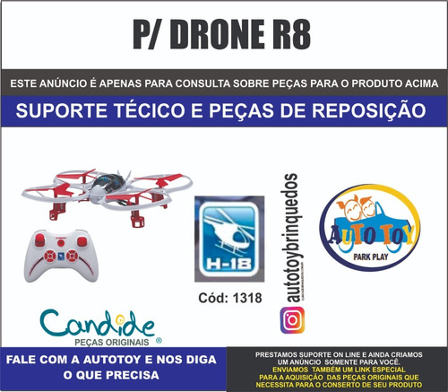 Drone R8 1318 - H-18 - Candide - Consulta Peças Reposição 