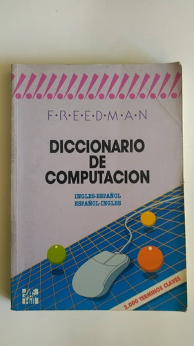 Diccionario De Computación Bilingüe Alan Freedman  