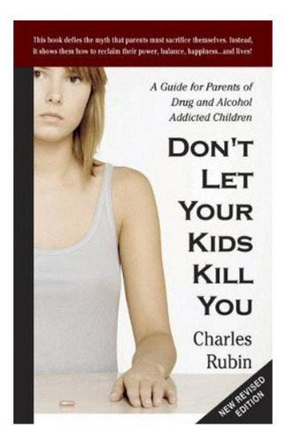 Don't Let Your Kids Kill You - Charles Rubin. Ebs