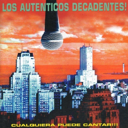 Los Autenticos Decadentes Cualquiera Puede Cantar Cd 