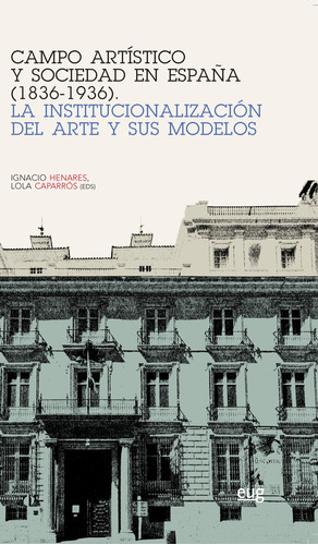 Libro Campo Artã­stico Y Sociedad En Espaã±a (1836-1936)