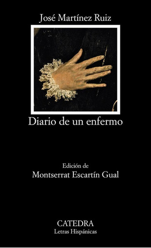 Libro: Diario De Un Enfermo. Martinez Ruiz, Jose. Catedra