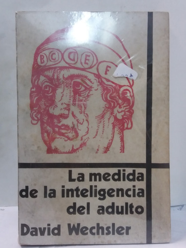 La Medida De La Inteligencia Del Adulto - David Wechsler