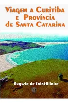 Comprar Libro Viagem A Curitiba E Provincia De Santa Catarina De Sai
