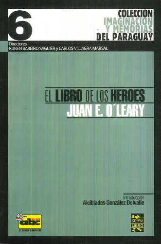 Libro El Libro De Los Heroes Juan E. O'leary De Rubén Bareir