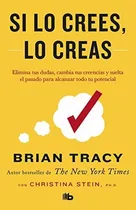 Comprar Libro : Si Lo Crees, Lo Creas Elimina Tus Dudas, Cambia Tus