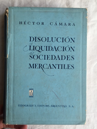 Disolucion Liquidacion De Sociedades Mercantiles - H. Camara