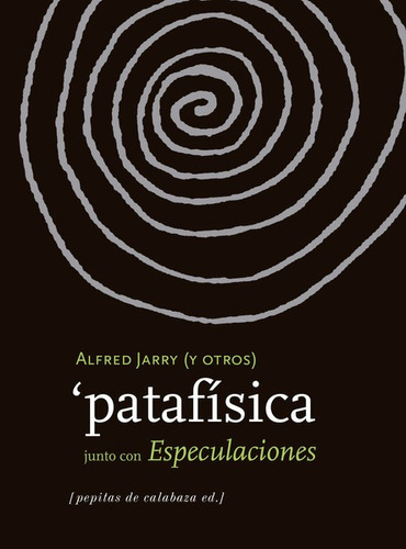 Patafisica Junto Con Especulaciones - Jarry, Alfred