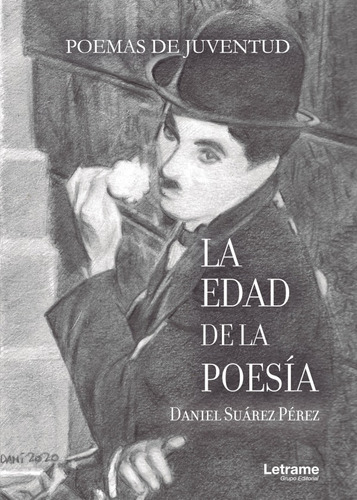 La Edad De La Poesía. Poemas De Juventud, De Daniel Suárez Pérez. Editorial Letrame, Tapa Blanda, Edición 1 En Español, 2021