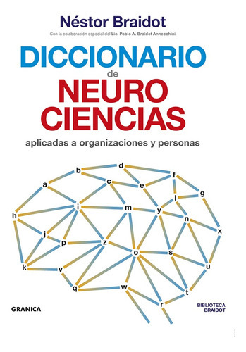 Diccionario De Neurociencias Aplicadas A Organizaciones Y Personas, De Néstor Braidot. Editorial Granica, Edición 1 En Español