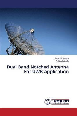 Libro Dual Band Notched Antenna For Uwb Application - Lab...