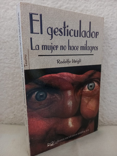 El Gesticulador Rodolfo Usigli (Usado)