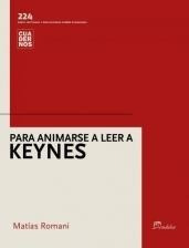 Libro Para Animarse A Leer A Keynes De Matias Romani