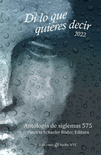 Libro: Di Lo Que Quieres Decir 2022: Antología De Siglemas 5