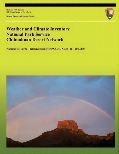 Weather And Climate Inventory National Park Service Chihuahuan Desert Network, De Christopher A Davey. Editorial Createspace Independent Publishing Platform, Tapa Blanda En Inglés