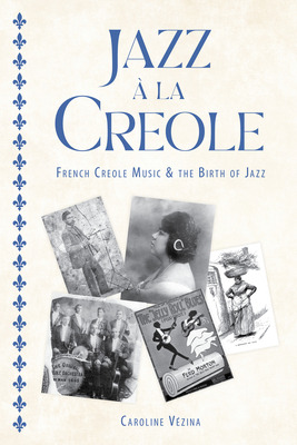 Libro Jazz Ã¿ La Creole: French Creole Music And The Birt...