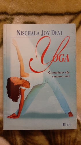 Yoga Camino De Sanacion - Nischala Joy Devi