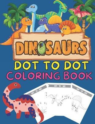 Libro Dinosaurs Dot To Dot Coloring Book : Many Funny Dot...