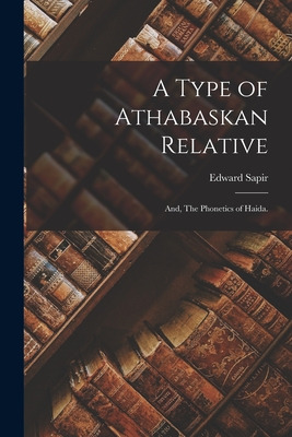Libro A Type Of Athabaskan Relative; And, The Phonetics O...