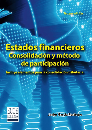 Libro: Estados Financieros Consolidación Y Método De Incluye