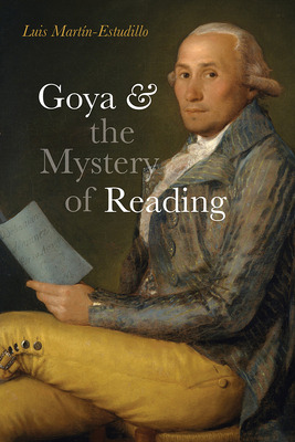 Libro Goya And The Mystery Of Reading - Martã­n-estudillo...