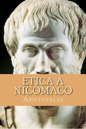 Libro: Etica A Nicomaco (spanish Edition)