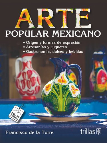 Arte Popular Mexicano Editorial Trillas