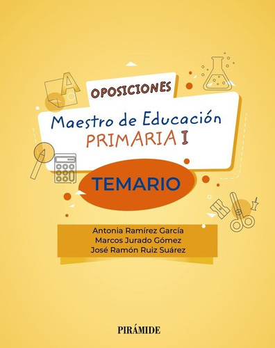 Oposiciones. Maestro de EducaciÃÂ³n Primaria I, de Ramírez García, Antonia. Editorial Ediciones Pirámide, tapa blanda en español