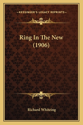 Libro Ring In The New (1906) - Whiteing, Richard