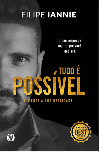 Tudo é possível: Aumente a sua realidade, de Iannie, Filipe. Editora CDG Edições e Publicações Eireli, capa mole em português, 2021