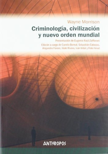 Criminologia Civilizacion Y Nuevo Orden Mundial - Morrison W