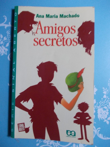 Amigos Secretos. Ana Maria Machado