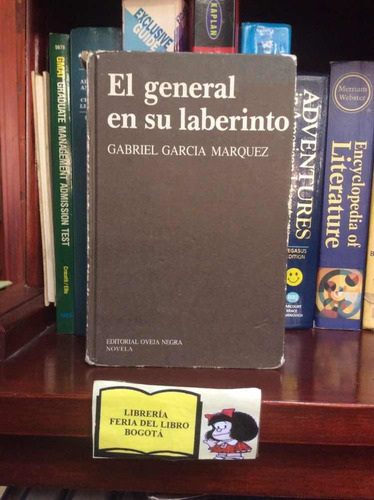 El General En Su Laberinto - Gabriel García Márquez -