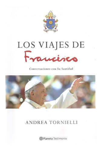 Los Viajes De Francisco Tornielli Planeta