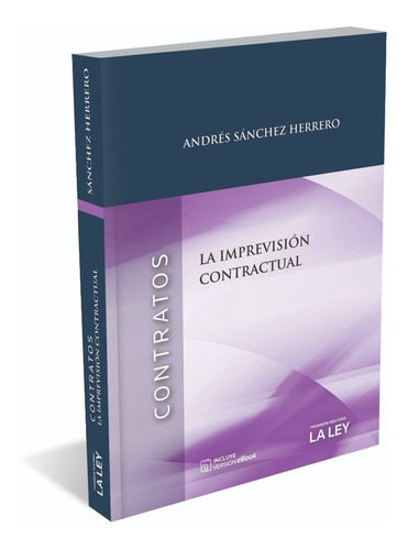 Sanchez Herrero, A. Contratos, La Imprevision Contractual