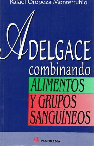 Adelgace Combinando Alimentos Y Grupos Sanguíneos