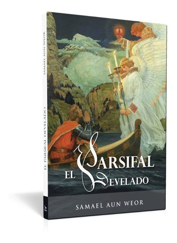 El Parsifal Develado - Samael Aun Weor - Em Espanhol