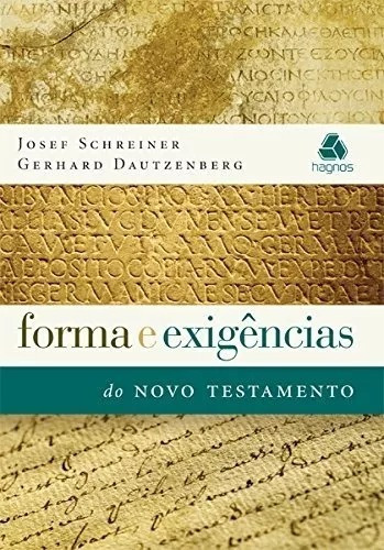 Formas E Exigencias Do Novo Testamento, De Josef Schreiner, Gerhard Dautzenberg. Editora Hagnos, Capa Dura Em Português, 2011