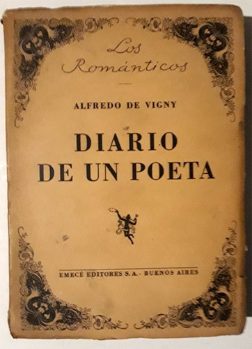 Diario De Un Poeta - Libro De Alfredo De Vigny - Emecé