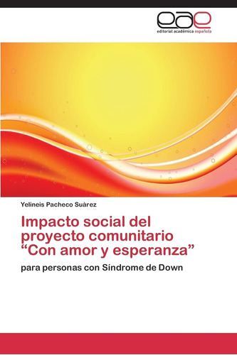 Libro: Impacto Social Del Proyecto Comunitario Con Amor Y E